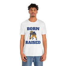 Load image into Gallery viewer, Born & Raised T-Shirt