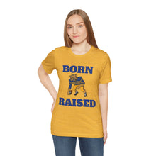 Load image into Gallery viewer, Born & Raised T-Shirt