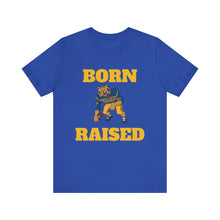 Load image into Gallery viewer, Born & Raised T-Shirt