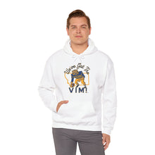 Load image into Gallery viewer, We’ve Got The Vim - Unisex Heavy Blend™ Hooded Sweatshirt