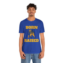 Load image into Gallery viewer, Born & Raised T-Shirt
