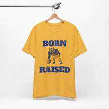 Load image into Gallery viewer, Born &amp; Raised T-Shirt
