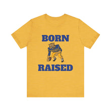 Load image into Gallery viewer, Born &amp; Raised T-Shirt