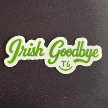 Load image into Gallery viewer, Irish Goodbye Sticker