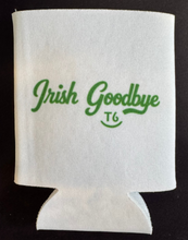 Load image into Gallery viewer, Drinkin &amp; Dreamin/Irish Goodbye Can Koozie