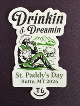 Load image into Gallery viewer, Drinkin &amp; Dreamin Sticker